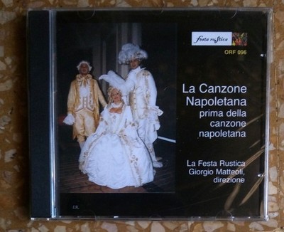 CD La canzone napoletana prima della canzone napoletana G Matteoli Festa Rustica
