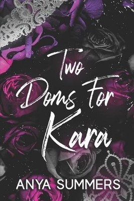 Two Doms For Kara by Anya Summers Paperback Book