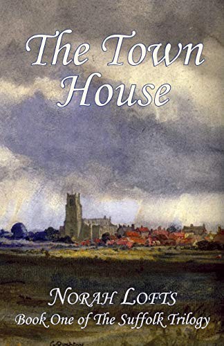 The Town House (The Suffolk Trilogy)-Norah Lofts