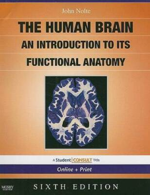 #ad Noltes The Human Brain: An Introduction to its Functional Anatomy With S GOOD $3.40