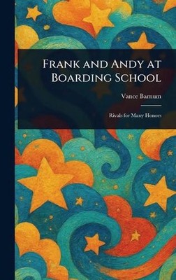 Frank and Andy at Boarding School by Vance Barnum Hardcover Book