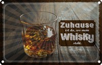 Blechschild 20X30 Cm Zuhause Ist Da, Wo Mein Whisky Spruch Zitat Deko Geschenk M