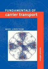 Fundamentals of Carrier Transport by Lundstrom, Mark [Paperback]