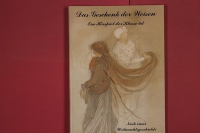 276563 DAS GESCHENK DER WEISEN Ein Hörspiel der Klasse 6d