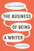 The Business Of Being A Writer, Second Edition | Jane Friedman | Englisch | Buch