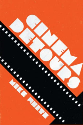 Cinema Detours -  NEW Mike White 2013