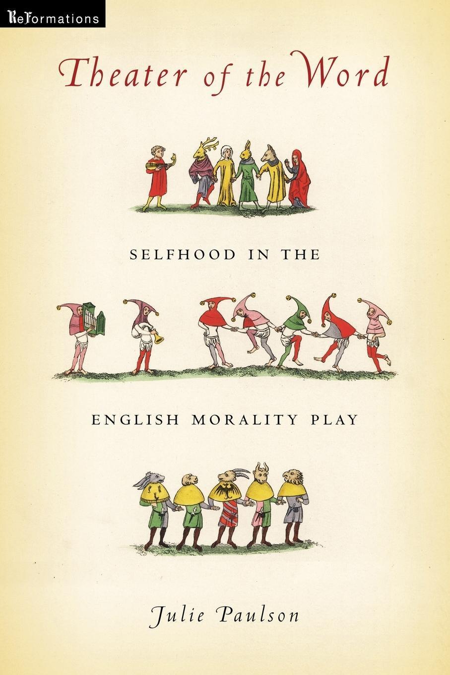 Thumbnail - Theater Of The Word | Selfhood In The English Morality Play | Julie