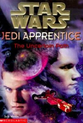 The Uncertain Path (Star Wars: Jedi Apprentice, Book 6) - Paperback - GOOD