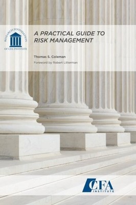 A PRACTICAL GUIDE TO RISK MANAGEMENT By Thomas S. Coleman **BRAND NEW**