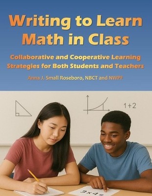 Writing to Learn Math in Class: Collaborative and Cooperative Learning Strategie