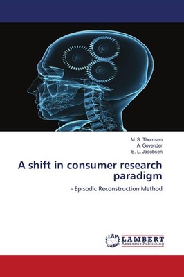A shift in consumer research paradigm M. S. Thomsen