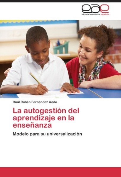 La AutogestióN Del Aprendizaje En La EnseñAnza RaúL RubéN FernáNdez Aedo-image