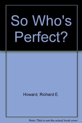 SO WHO'S PERFECT von Richard E. Howard *Top Zustand* - Bild 1 von 1