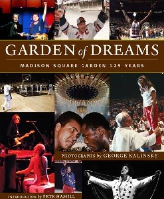 Garden of Dreams: Madison Square Garden 125 Years - Hardcover - GOOD