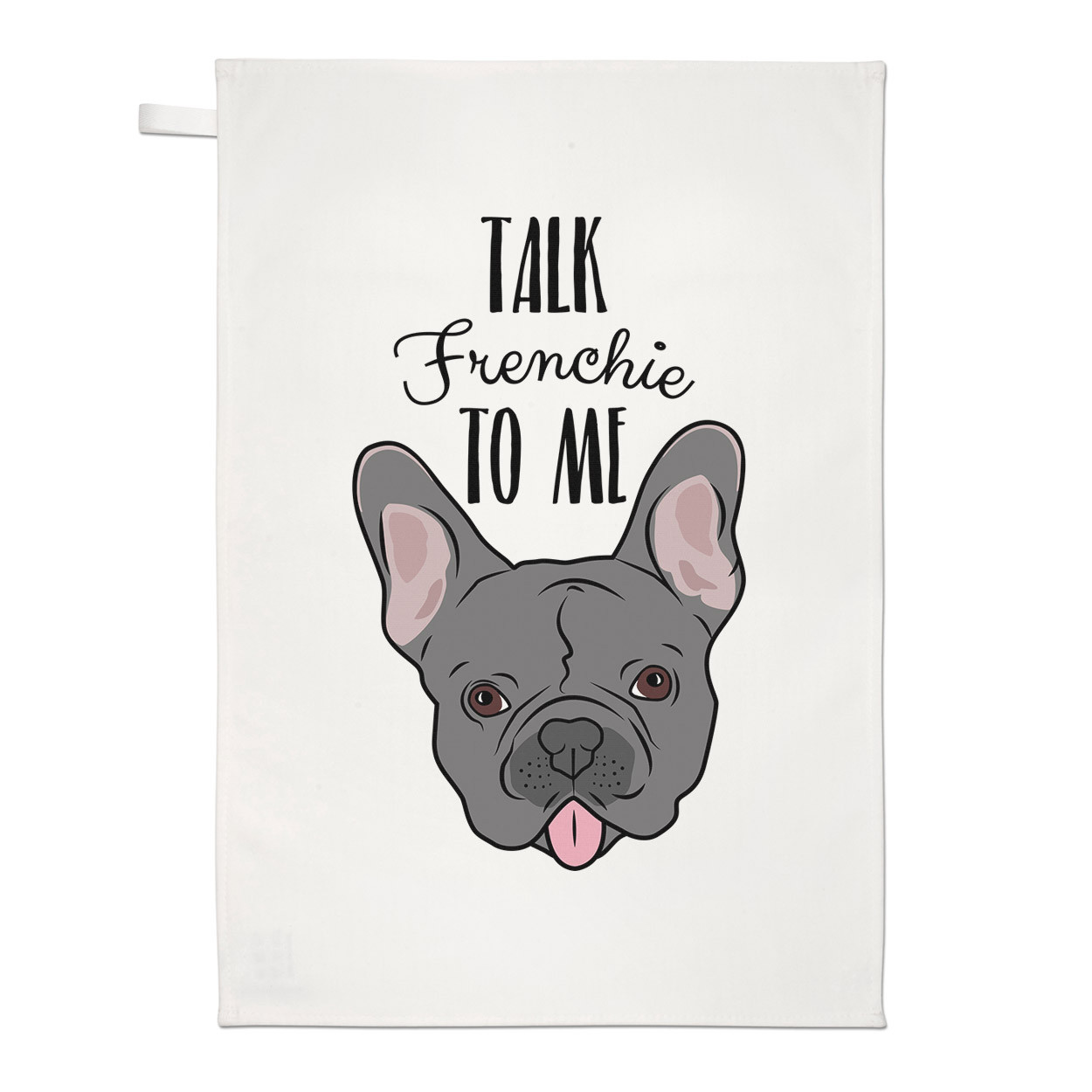 Talk Frenchie To Me French Bulldog Tea Towel Dish Cloth - Dogs Dog Puppy Funny