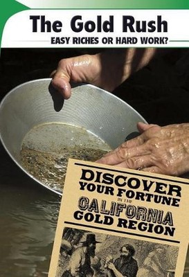 The Gold Rush: Easy Riches or Hard Work? by Capstone (English) Paperback Book