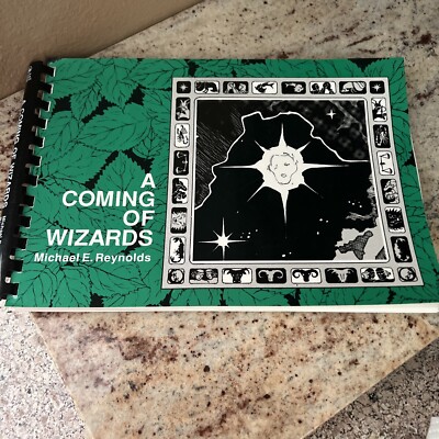 A Coming of Wizards- Signed Michael Reynolds- 1989 1st Ed. & Printing- Earthship