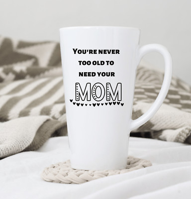 You're Never Too Old Coffee Tea Latte Mug Cup 17 Oz Ceramic by Mugzan
