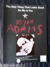 ORIGINAL SHEET MUSIC - THE ONLY THING THAT LOOKS GOOD ON ME IS YOU - BRYAN ADAMS