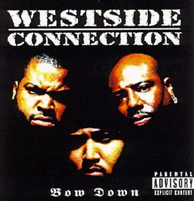 Westside Connection - Bow Down