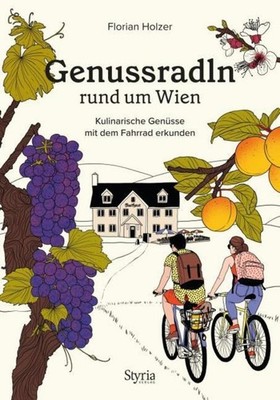 Florian Holzer Genussradln rund um Wien