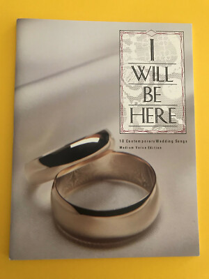 I Will Be Here, 10 Contemporary Wedding Songs, Medium Voice Ed.
