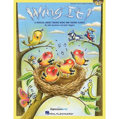 Wing It! (A Musical About Taking Risks and Taking Flight!) Preview Pak