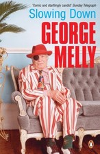 George Melly ; drawings by Maggi Hambling.: Slowing down