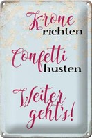 Blechschild Spruch 20X30 Cm Krone Richten Confetti Husten Deko Schild Tin Sign