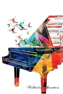 Live Piano Workbook of Affirmations Live Piano Wor