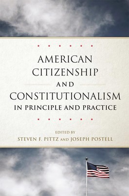 American Citizenship and Consitutionalism in Principle and Practice (Studies in,