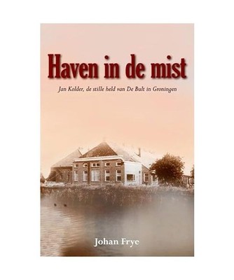 Haven in de mist: Jan Kolder, de stille held van De Bult in Groningen: Jan Kolde