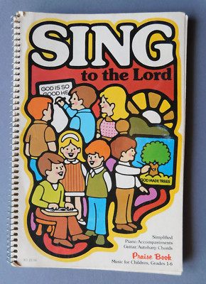 Sing To the Lord : Praise Book Music for Children Grades 1-6 - 1976 Simpl Piano