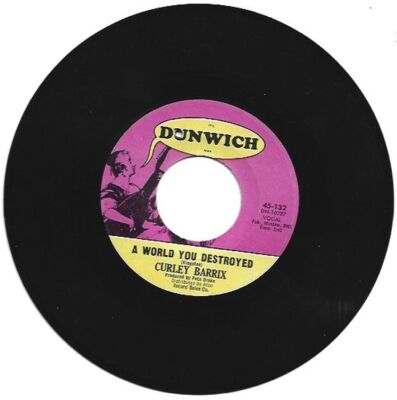 Curley Barrix - The World You Destroyed / Big Blue Monster 7'' 45 RPM Single