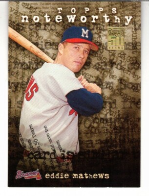Eddie Mathews 2001 Topps Noteworthy