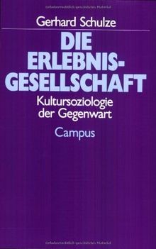 Die Erlebnisgesellschaft: Kultursoziologie der Gegenwart... | Buch | Zustand gut