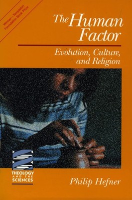 The Human Factor: Evolution, Culture, and Religion (Theology and the Science...