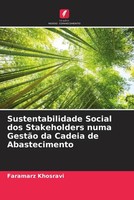 Faramarz Khosravi | Sustentabilidade Social Dos Stakeholders Numa GestãO Da...