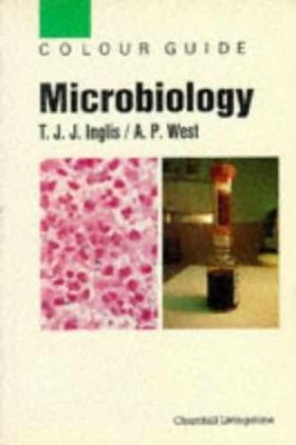 Microbiology (Colour Guide) - Paperback, by T.J.J. Inglis~A.P. West - Very Good