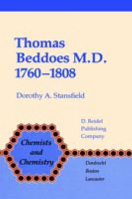 Thomas Beddoes M.D. 1760 1808: Chemist, Physician, Democrat (Chemists and Chemi
