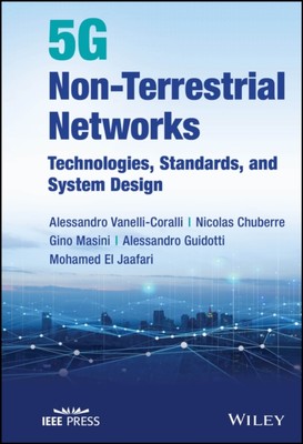 5G Non Terrestrial Networks: Technologies, Standar ds, and System Design