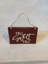 New "Fall Sweet Fall" Wood Ornament Sign Farmhouse Autumn Thanksgiving Harvest