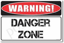 Warning Danger Zone - NEW Novelty Humor Poster hu220 