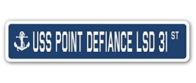 USS Point Defiance LSD 31 Street Sign us Navy Ship Veteran Sailor Gift