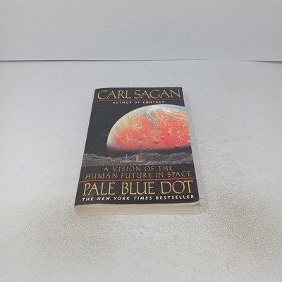 Pale Blue Dot: A Vision of the Human Future in Space 1997 PB by Carl Sagan