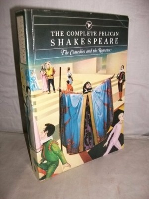 Complete Pelican Shakespeare: The Comedies An by Shakespeare, William 0140714391