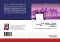 Information Theory, Entropy And Urban Spatial Structure ÖZcan Esmer