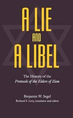 A Lie and a Libel: The History of the Protocols of the Elders of Zion - GOOD