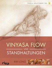 Yoga-Anatomie 3D. Vinyasa Flow und Standhaltungen | Ray Long | Taschenbuch