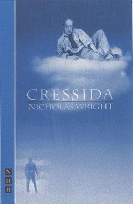 Cressida (Nick Hern Books),Nicholas Wright